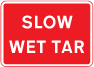 Slow wet tar